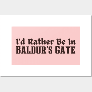 I'd Rather Be in Baldur's Gate Posters and Art